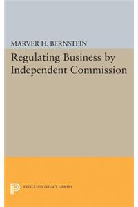 Regulating Business by Independent Commission