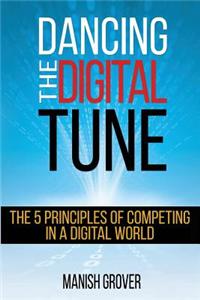 Dancing the Digital Tune