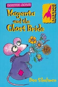 Magenta and the Ghost Bride (Rockets: Haunted Mouse S.)