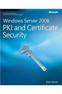 Windows Server(r) 2008 Pki and Certificate Security
