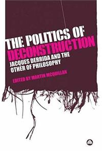 The Politics of Deconstruction