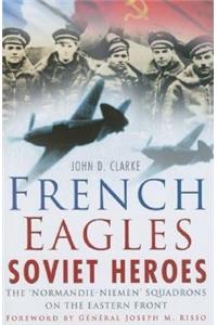 French Eagles, Soviet Heroes