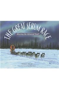 The Great Serum Race: Blazing the Iditarod Trail