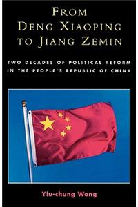 From Deng Xiaoping to Jiang Zemin