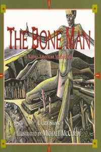 Bone Man, The: Bone Man: A Native American Modoc Tale
