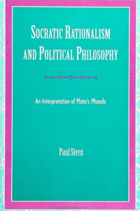 Socratic Rationalism and Political Philosophy