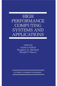 High Performance Computing Systems and Applications