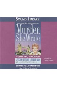 Coffee, Tea, or Murder? Lib/E: A Murder, She Wrote Mystery