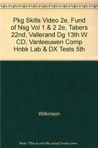 Pkg Skills Video 2e, Fund of Nsg Vol 1 & 2 2e, Tabers 22nd, Vallerand Dg 13th W CD, Vanleeuwen Comp Hnbk Lab & DX Tests 5th