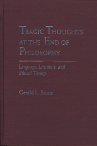 Tragic Thoughts at the End of Philosophy