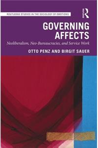 Governing Affects: Neoliberalism, Neo-Bureaucracies, and Service Work