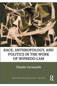 Race, Anthropology, and Politics in the Work of Wifredo Lam