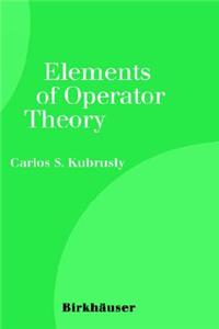 Elements of Operator Theory