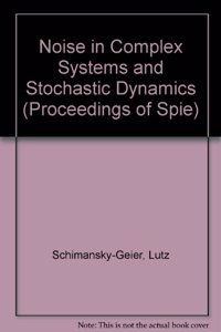 Noise in Complex Systems and Stochastic Dynamics