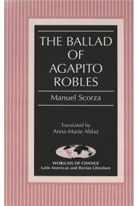 Ballad of Agapito Robles