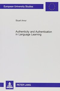 Authenticity and Authentication in Language Learning