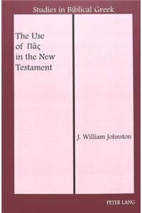 The Use of Pas in the New Testament