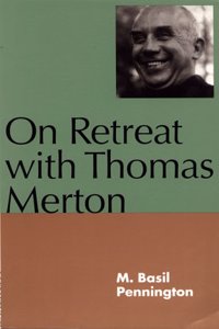 On Retreat with Thomas Merton