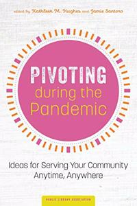 Pivoting during the Pandemic