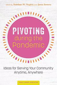 Pivoting during the Pandemic