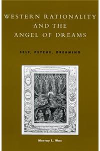 Western Rationality and the Angel of Dreams