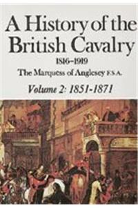 History of the British Cavalry 1851-1871 Vol.2