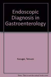 Endoscopic Diagnosis in Gastroenterology