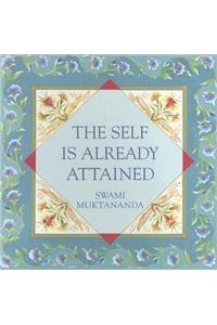 The Self Is Already Attained