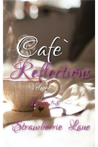 Cafe Reflections Volume 1