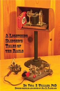 Lightning Slinger's Tales of the Rails