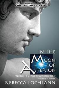 In the Moon of Asterion