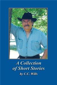 Collection of Short Stories by C.C. Wills