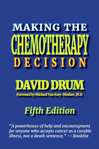 Making the Chemotherapy Decision: Fifth Edition