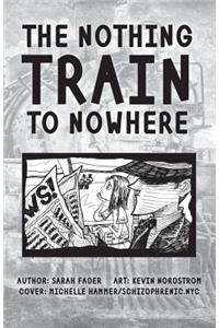 The Nothing Train to Nowhere