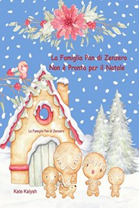 Famiglia Pan di Zenzero Non è Pronta per il Natale