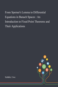 From Sperner's Lemma to Differential Equations in Banach Spaces