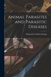 Animal Parasites and Parasitic Diseases