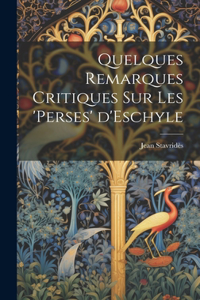 Quelques Remarques Critiques sur les 'Perses' d'Eschyle