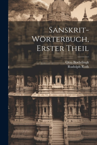 Sanskrit-Wörterbuch, Erster Theil