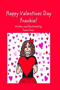 Happy Valentines Day Frankie