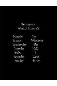Retirement Weekly Schedule