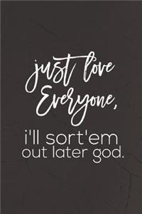 Just Love Everyone