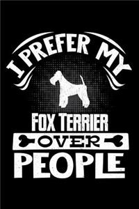 I Prefer My Fox Terrier Over People