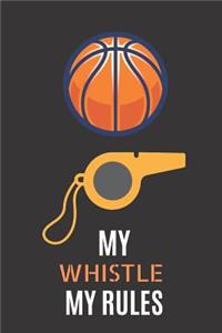 My Whistle My Rules