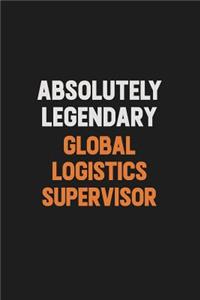 Absolutely Legendary Global Logistics Supervisor