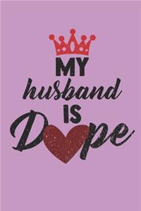 My Husband Is Dope