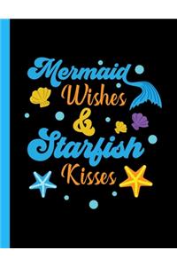 Mermaid Wishes and Starfish Kisses