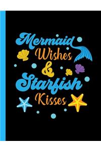 Mermaid Wishes and Starfish Kisses