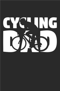 Cycling Dad - Cycling Training Journal - Dad Cycling Notebook - Cycling Diary - Gift for Cyclist