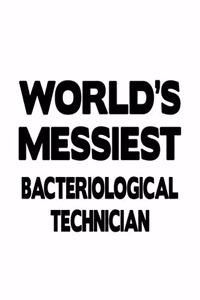 World's Messiest Bacteriological Technician